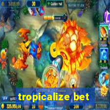 tropicalize bet